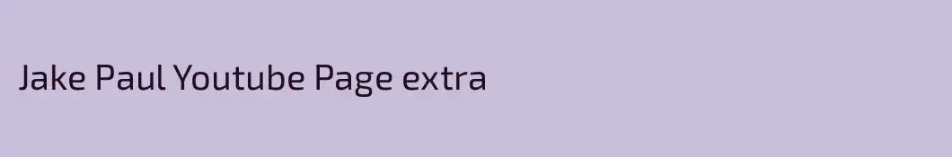 Jake Paul Youtube Page extra